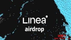 Linea空投教学:LINEA币是什么?如何领